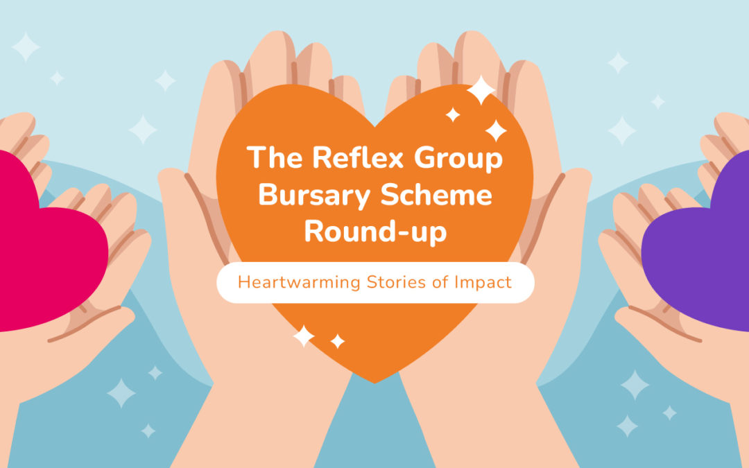 Reflex Site Bursary Round-up: Heartwarming Stories of Impact